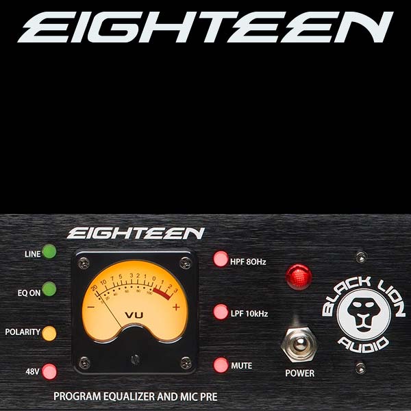 Black Lion Audio Has Premiered Eighteen, A New Mono Channel Strip That ...