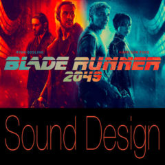 Mini Documentary On Blade Runner 2049 Sound Design Released