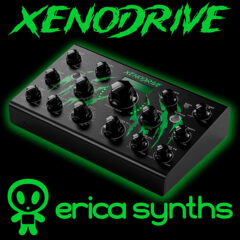 Erica Synths Premiers Xenodrive – Distortion Processor