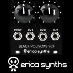 Erica Synths Debuts New Euroracks – Black VCO / Black VCO Expander, Black Polivoks VCF v2 / Black VCA