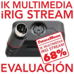 IK Multimedia iRig Stream Evaluación