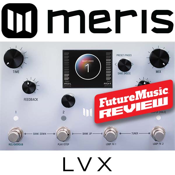 Meris LVX Modular Delay Guitar Pedal Review > FutureMusic the