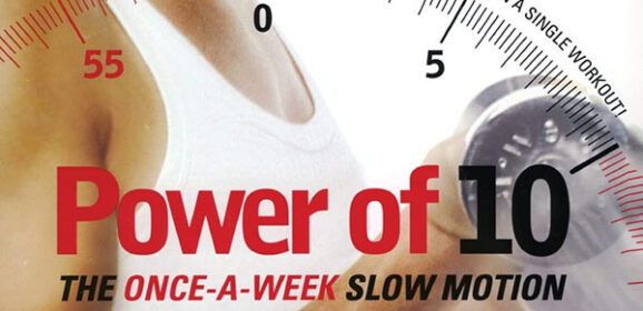 Power of 10: The Once-A-Week Slow Motion Fitness Revolution By Adam Zickerman Review