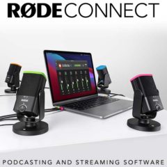 RØDE Announces Connect – Podcasting & Streaming Software