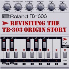 Revisiting The Roland TB-303 Origin Story