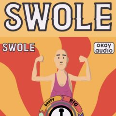 Okay Audio Releases Swole