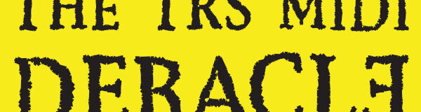The TRS MIDI Debacle