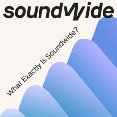 What Exactly Is Soundwide?