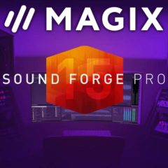 Magix Upgrades Sound Forge Pro To Version 15