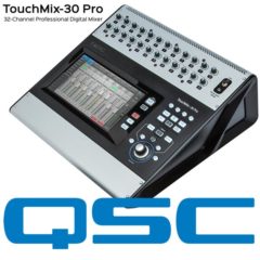 QSC Releases TouchMix-30 Pro – 32-Channel Digital Mixer